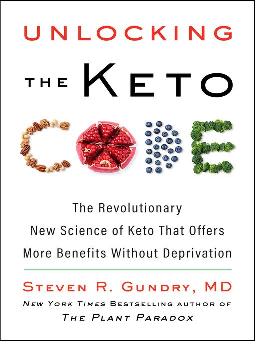 Title details for Unlocking the Keto Code by Dr. Steven R. Gundry, MD - Available